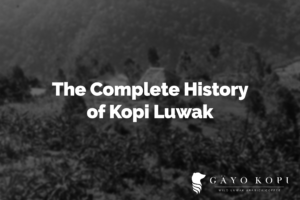 The Complete History of Kopi Luwak